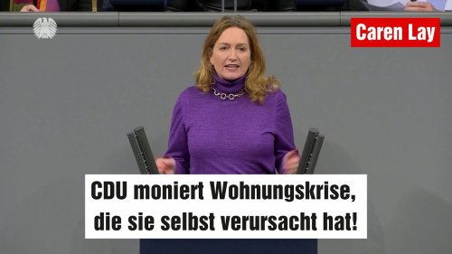 CDU moniert Wohnungskrise, die sie selbst verursacht hat!